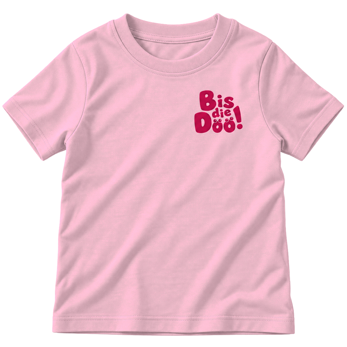 Kinder-T-Shirt „Bis die Döö“ – Rosa/Pink